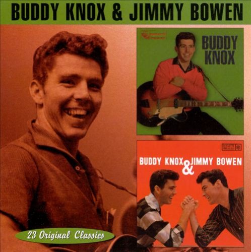 Buddy Knox + Buddy Knox & Jimmy Bowen