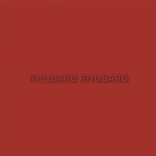 Rhubarb Rhubarb