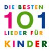 Die 101 Besten Kinderlieder