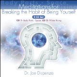 Meditations For Breaking The Habit Of Being Yourself