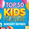 Top 50 Kids Playlist