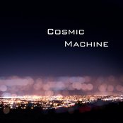 Cosmic Machine - List pictures