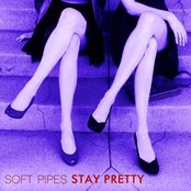 Soft Pipes - List pictures