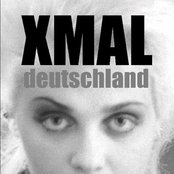 Xmal Deutschland - List pictures