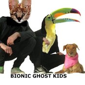 Bionic Ghost Kids - List pictures