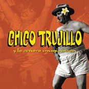 Chico Trujillo - List pictures