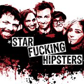 Star Fucking Hipsters - List pictures