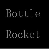 Bottle Rocket - List pictures