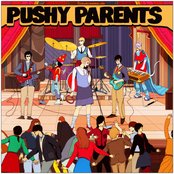 Pushy Parents - List pictures