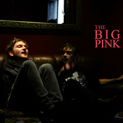 The Big Pink - List pictures